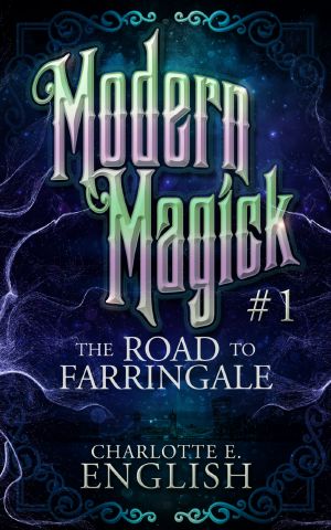 [Modern Magick 01] • The Road to Farringale